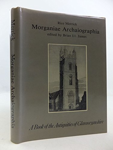 Beispielbild fr Morganiae Archaiographia: Book of the Antiquities of Glamorganshire zum Verkauf von AwesomeBooks