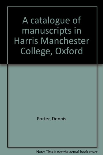 Beispielbild fr A Catalogue of Manuscripts in Harris Manchester College, Oxford zum Verkauf von PsychoBabel & Skoob Books