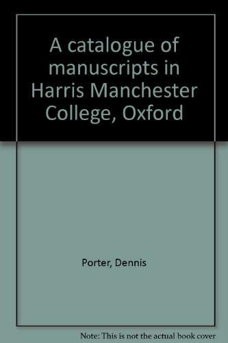 Imagen de archivo de A Catalogue of Manuscripts in Harris Manchester College, Oxford a la venta por Phatpocket Limited