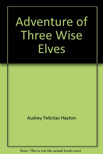 Adventure of Three Wise Elves