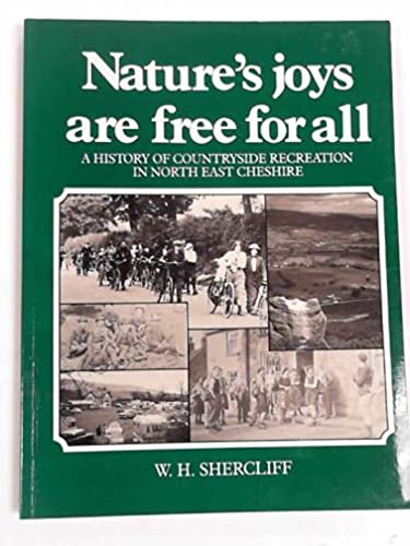 Stock image for Nature's Joys Are Free for All: A History of Countryside Recreation in North East Cheshire for sale by Anybook.com