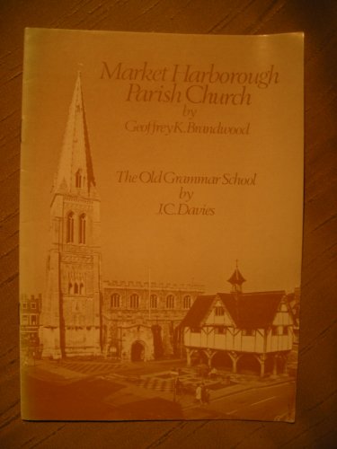 Stock image for Market Harborough Parish Church / The Old Grammar School for sale by Clarendon Books P.B.F.A.