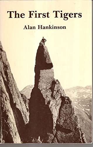 Stock image for First Tigers: Early History of Rock Climbing in the Lake District for sale by WorldofBooks