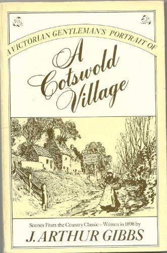 Beispielbild fr A Victorian Gentleman's Portrait of a Cotswold Village zum Verkauf von WorldofBooks