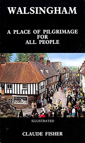 Imagen de archivo de Walsingham, a place of pilgrimage for all people a la venta por WorldofBooks