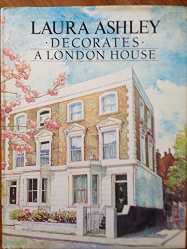 Stock image for Laura Ashley decorates a London House for sale by R.D.HOOKER