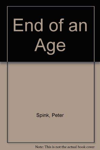 Stock image for End of an Age for sale by Gardner's Used Books, Inc.