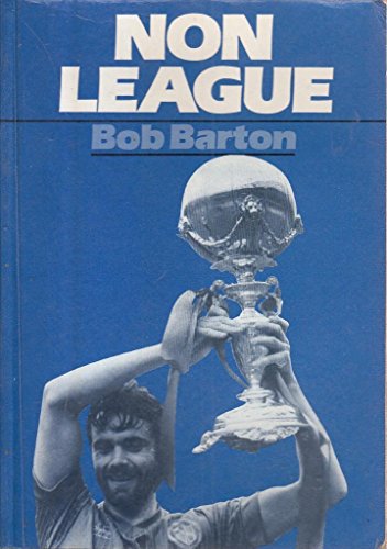 Beispielbild fr Non-league: History of League and Cup Football zum Verkauf von WorldofBooks