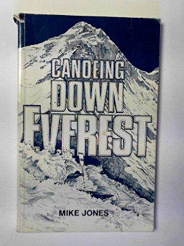 Beispielbild fr Canoeing down Everest zum Verkauf von WorldofBooks