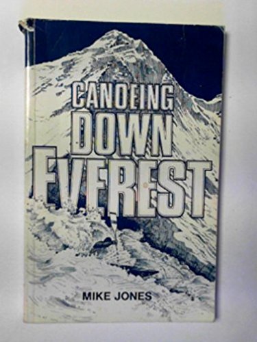 Stock image for Canoeing down Everest for sale by WorldofBooks