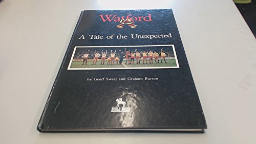 Beispielbild fr Watford: Tale of the Unexpected zum Verkauf von WorldofBooks