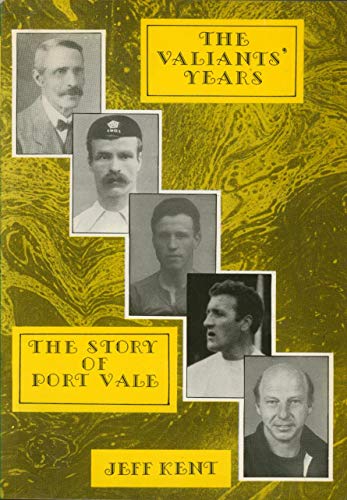 Beispielbild fr The Valiants' Years: Story of Port Vale zum Verkauf von WorldofBooks