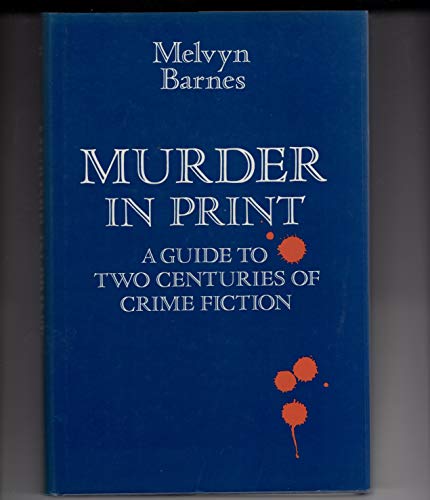 Beispielbild fr Murder in Print: Guide to Two Centuries of Crime Fiction zum Verkauf von WorldofBooks