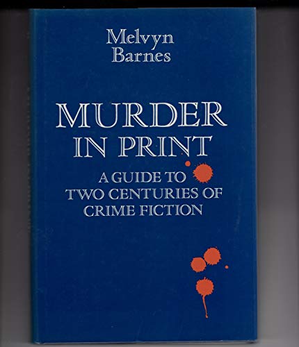 Stock image for Murder in Print: Guide to Two Centuries of Crime Fiction for sale by WorldofBooks