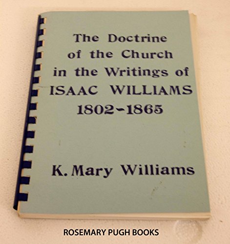 The Doctrine of the Church in the Writings of Isaac Wiliams 1802-1865.