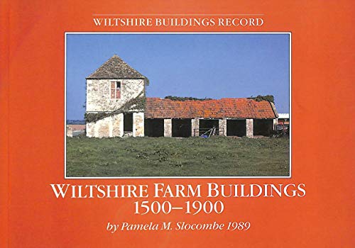 Stock image for Wiltshire Farm Buildings 1500 - 1900 for sale by WorldofBooks