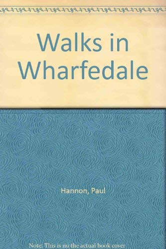 Walks in Wharfedale (9780950921235) by Paul Hannon