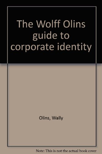 9780950925707: The Wolff Olins guide to corporate identity