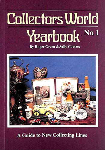 Beispielbild fr Collectors World Yearbook. No. 1. A Guide to New Collecting Lines. zum Verkauf von The London Bookworm
