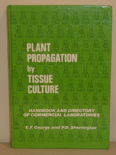 Imagen de archivo de Plant Propagation by Tissue Culture a la venta por Cambridge Rare Books