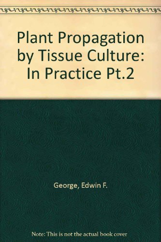 9780950932552: In Practice (Pt.2) (Plant Propagation by Tissue Culture)