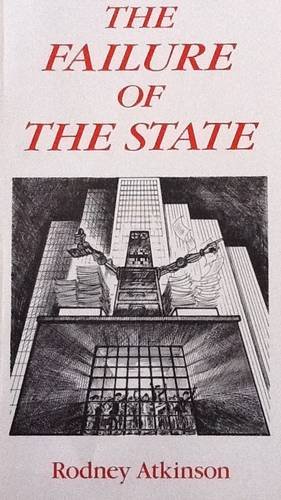 The Failure of the State (9780950935331) by Rodney Atkinson