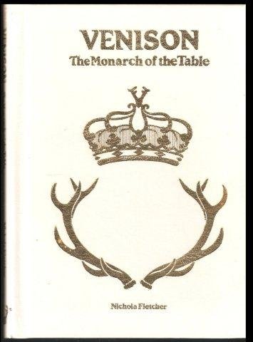 Stock image for Venison: Monarch of the Table for sale by WorldofBooks