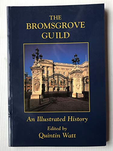 9780950947167: The Bromsgrove Guild: An Illustrated History