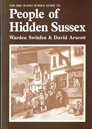 Stock image for The BBC Radio Sussex Guide to People of Hidden Sussex. for sale by AwesomeBooks