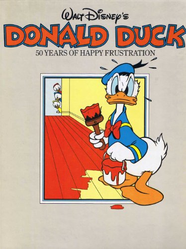 Beispielbild fr Disney's, Walt, Donald Duck: 50 Years of Happy Frustration zum Verkauf von WorldofBooks