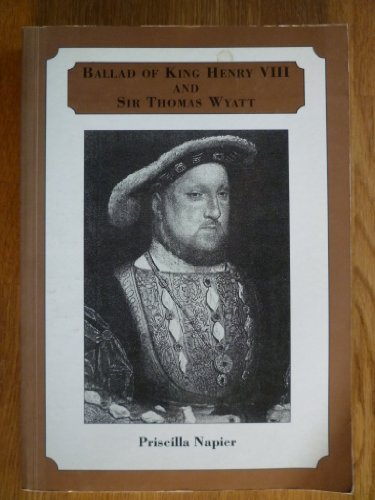 Beispielbild fr BALLAD OF KING HENRY VIII AND SIR THOMAS WYATT. zum Verkauf von Cambridge Rare Books