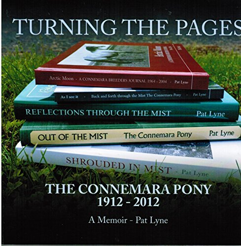 Stock image for Turning the Pages The Connemara Pony 1912-2012 a Memoir for sale by Castle Hill Books