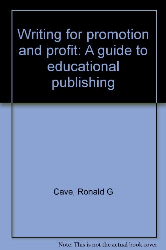 Imagen de archivo de Writing for Promotion and Profit. A Guide to Educational Publishing. a la venta por Plurabelle Books Ltd