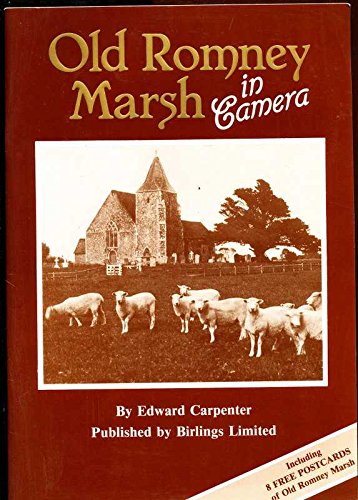 Old Romney Marsh in Camera (9780950973609) by Edward Carpenter