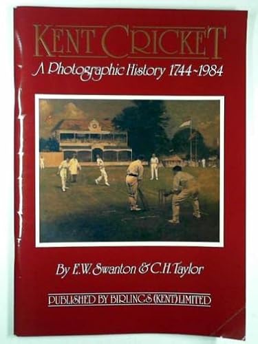 Stock image for Kent Cricket: A Photographic History 1744~1984 for sale by WorldofBooks