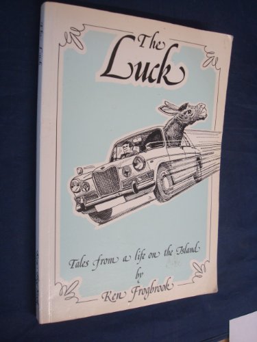 Stock image for The Luck Tales from a life on the Island for sale by Ryde Bookshop Ltd