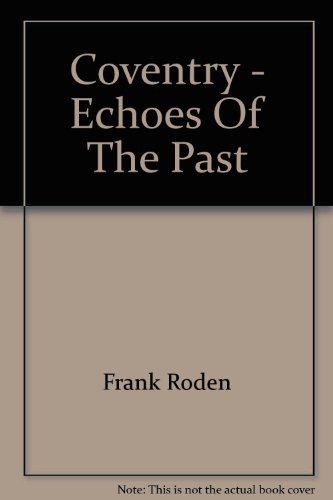 9780950974118: Coventry - Echoes Of The Past