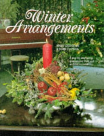 Stock image for Winter Arrangements: A Step-by-step Guide to Flower Decoration with Fresh and Artificial Materials for sale by MusicMagpie