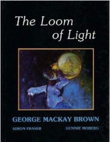 Beispielbild fr The Loom of Light zum Verkauf von Blacket Books, PBFA