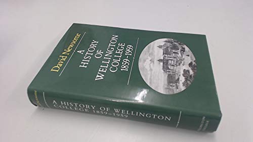 Beispielbild fr A History of Wellington College 1859-1959 zum Verkauf von Ammareal