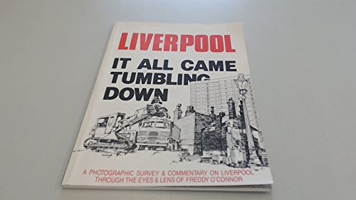 9780950980126: Liverpool: It All Came Tumbling Down...