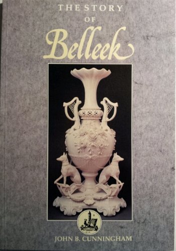 Beispielbild fr The story of Belleek zum Verkauf von WorldofBooks