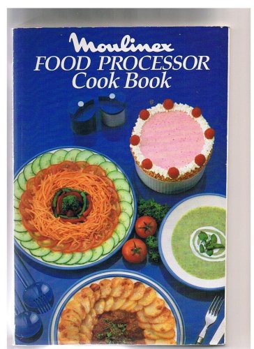Stock image for Moulinex Food Processor Cook Book for sale by WorldofBooks