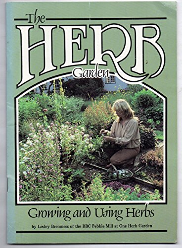 Herb Garden: Growing and Using Herbs (9780950995106) by Lesley Bremness