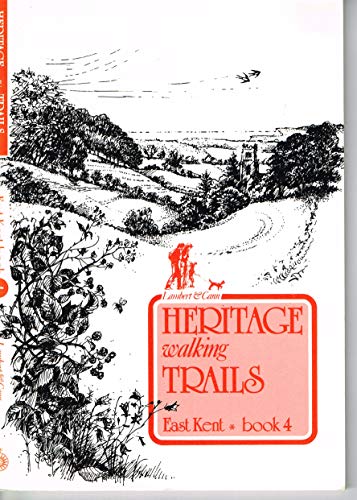 Stock image for Heritage Walking Trails: East Kent Bk. 4 for sale by WorldofBooks