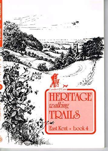 9780950998435: Heritage Walking Trails : East Kent :12 Nostalgic an Evocative Walks in and Around Canterbury, Dover, and Deal