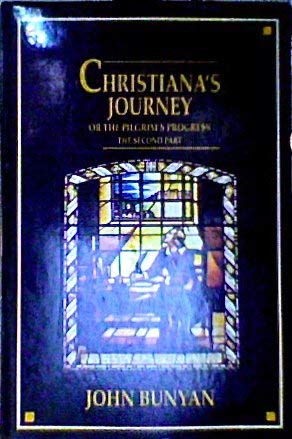 Stock image for Christiana's Journey or The Pilgrim's Progress, The Second Part for sale by HPB-Emerald