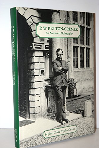 Beispielbild fr R. W. KETTON-CREMER an Annotated Bibliography zum Verkauf von C & J Read - Books