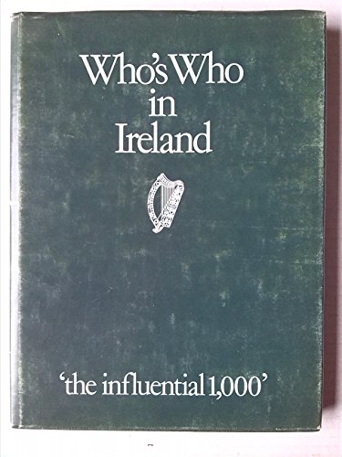Beispielbild fr Who's who in Ireland: "the influential 1,000" zum Verkauf von SecondSale