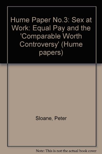 Stock image for Hume Paper No.3: Sex at Work: Equal Pay and the 'Comparable Worth Controversy' (Hume Papers) for sale by D2D Books